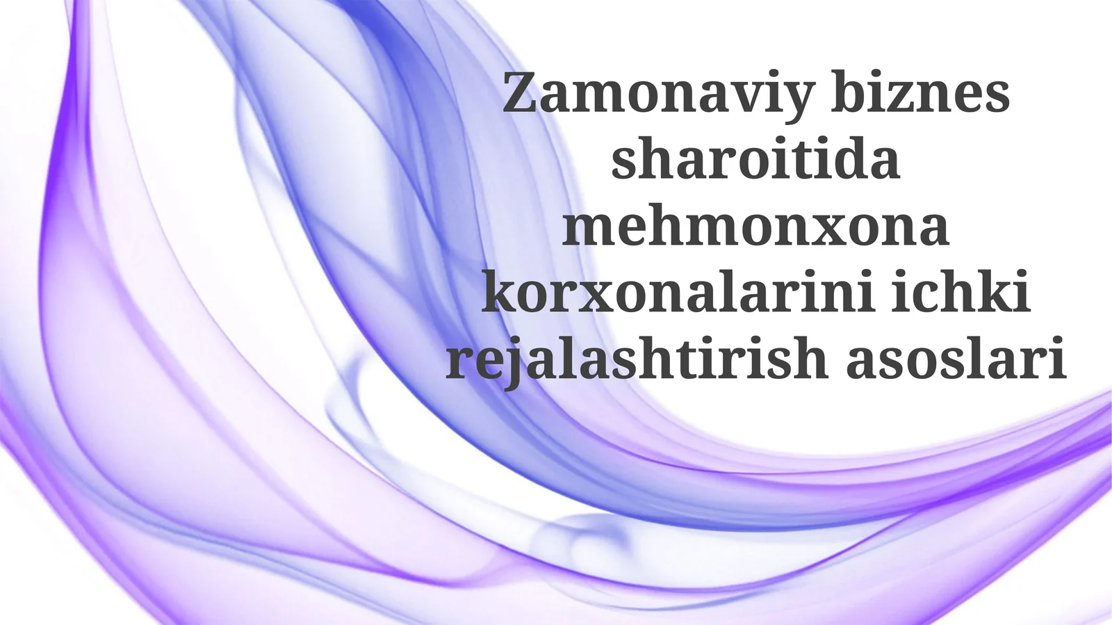 Zamonaviy biznes uslubida mehmonxonakorxonalarini ichkirejalashtirish asoslari