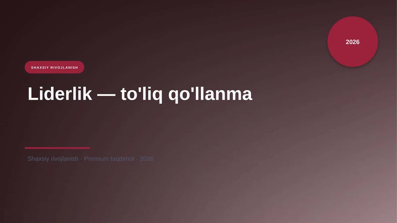 Liderlik — to'liq qo'llanma