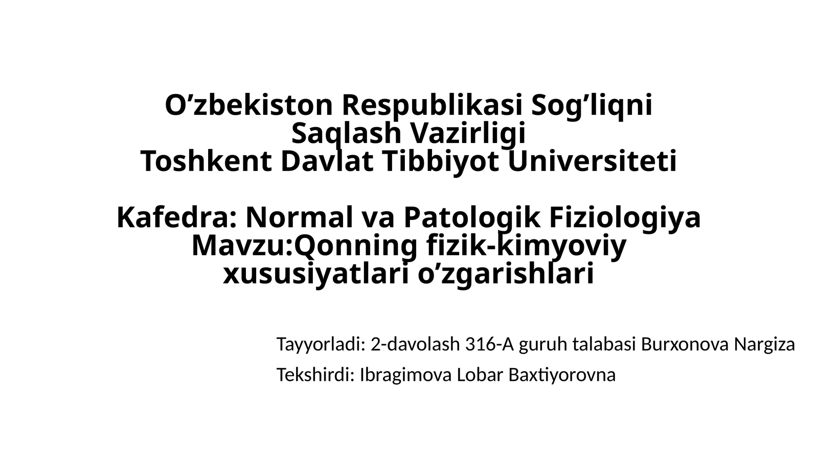 Qonning fizik kimyoviy xususiyatlari va ularning o'zgarishlari