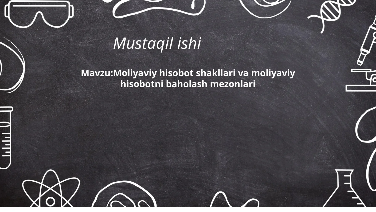 Moliyaviy hisobot shakllari va moliyaviy hisobotni baholash mezonlari