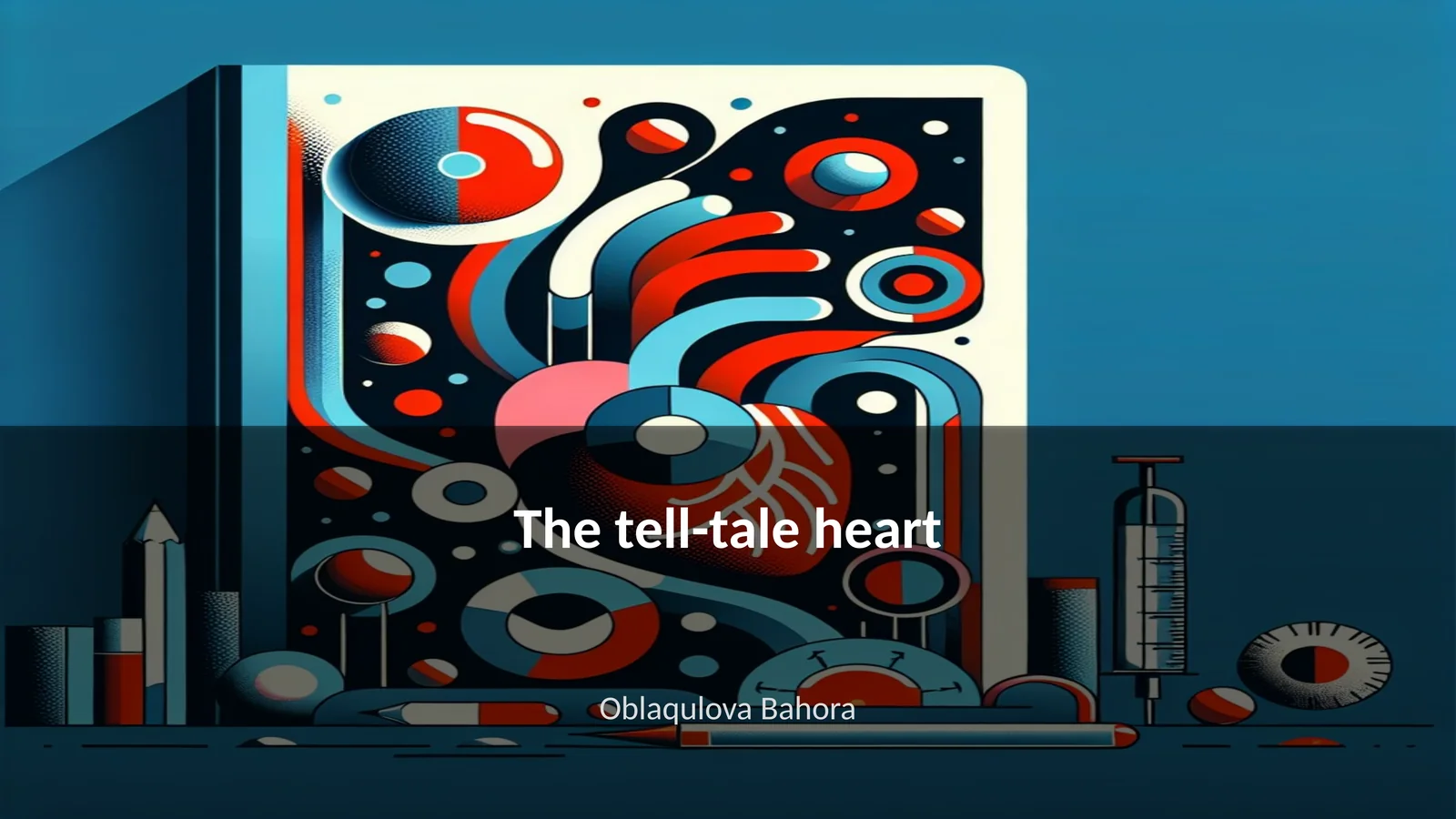 The tell-tale heart