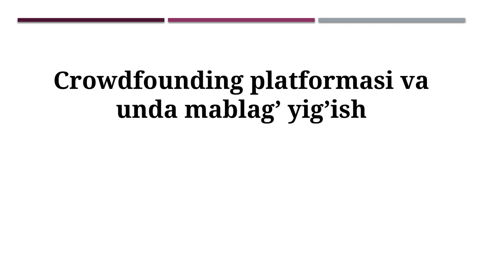Crowdfounding platformasi va unda mablag’ yig’ish