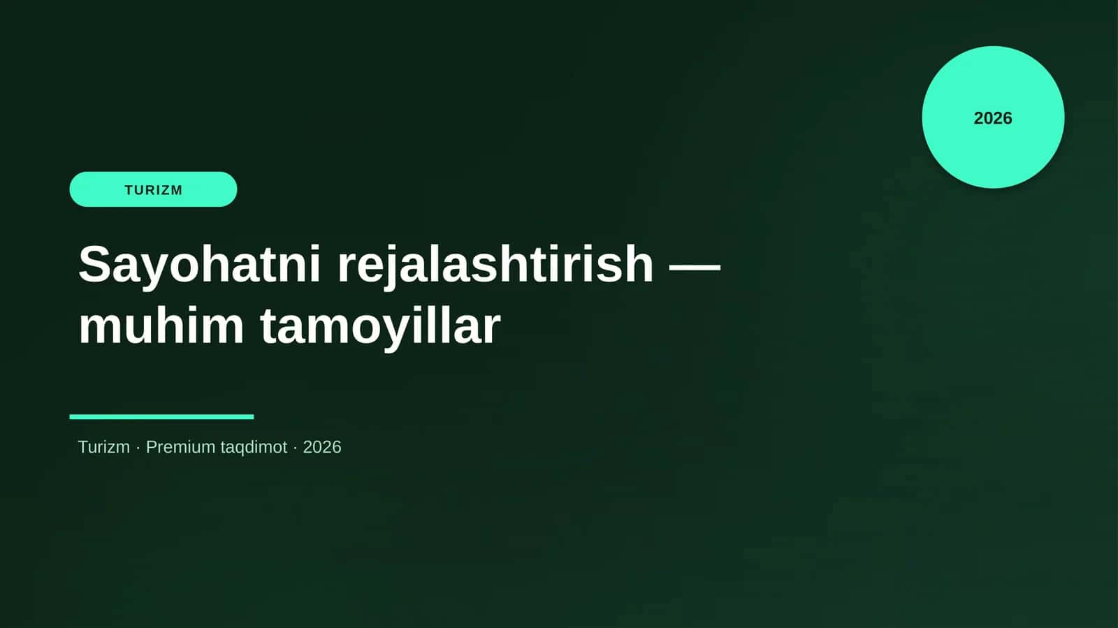 Sayohatni rejalashtirish — muhim tamoyillar