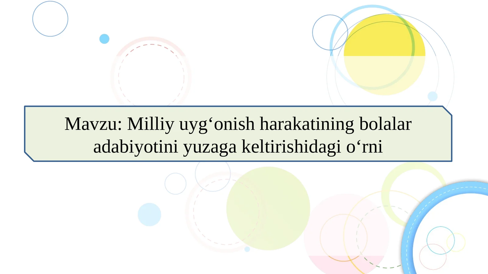Milliy uyg‘onish harakatining bolalar adabiyotini yuzaga keltirishidagi o‘rni