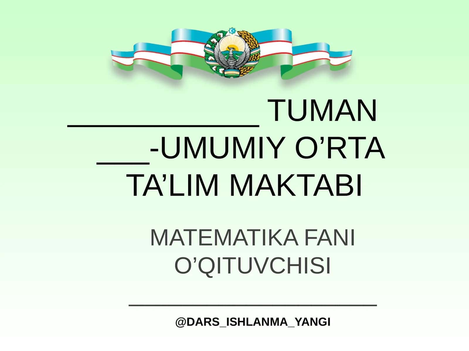 MATEMATIKA FANI O’QITUVCHISI