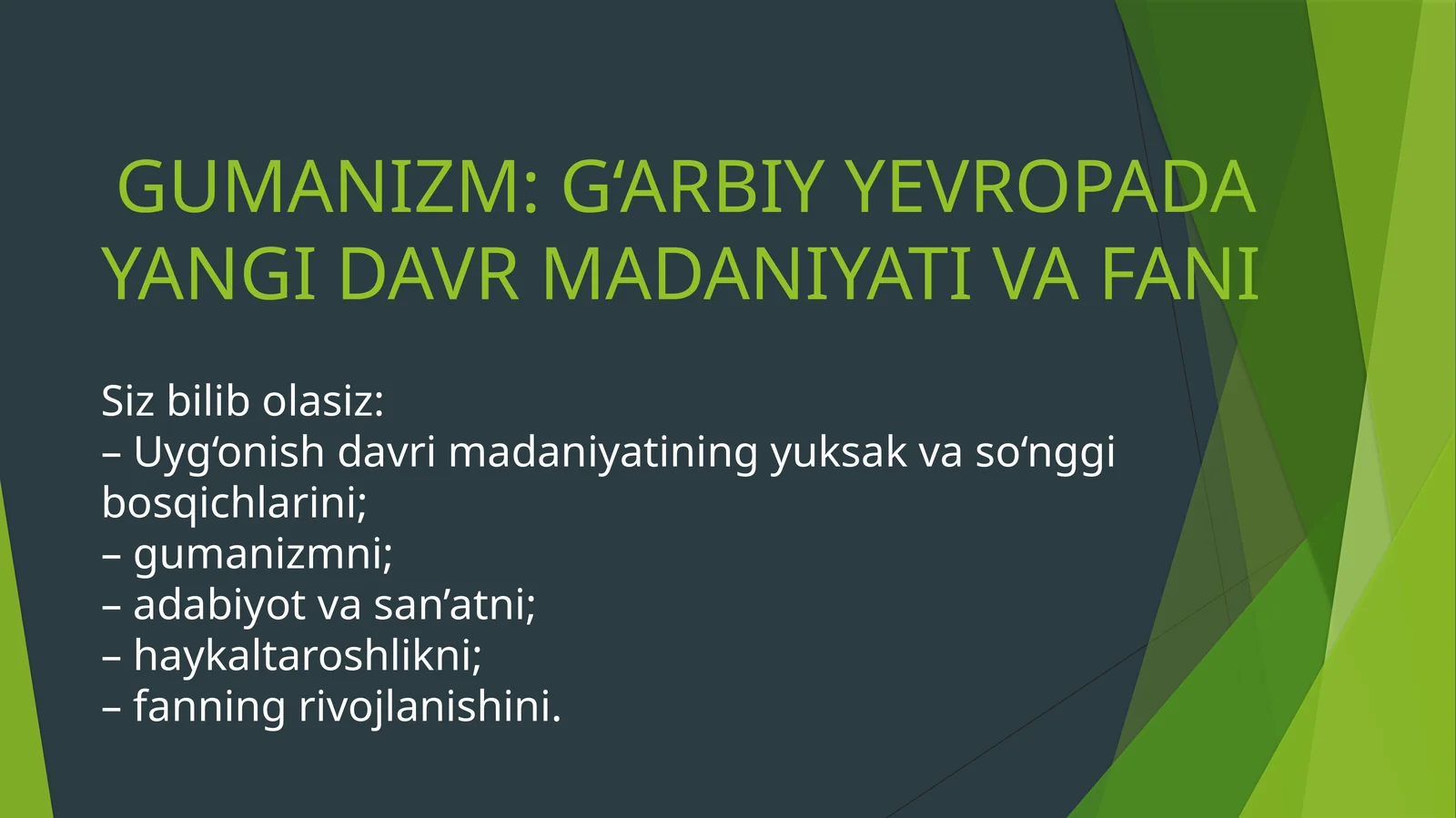 GUMANIZM: G‘ARBIY YEVROPADA YANGI DAVR MADANIYATI VA FANI