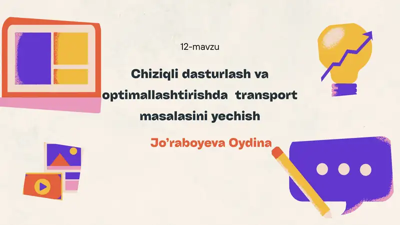 Chiziqlidasturlash va optimallashtirishda transport masalasini yechish