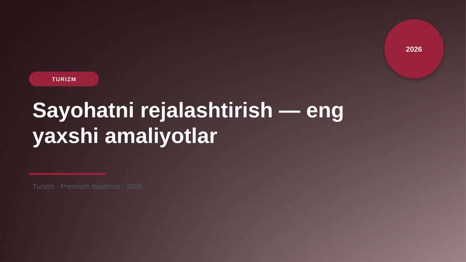 Sayohatni rejalashtirish — eng yaxshi amaliyotlar