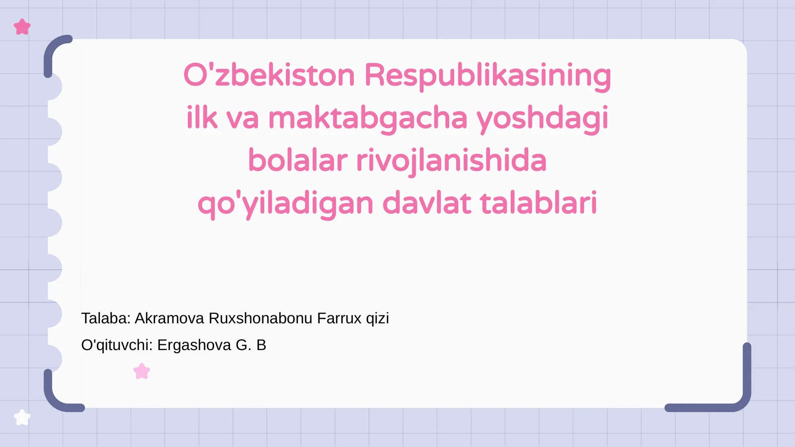 O'zbekiston Respublikasining ilk va maktabgacha yoshdagi bolalar rivojlanishida qo'yiladigan davlat talablari