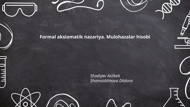 Formal aksiomatik nazariya. Mulohazalar hisobi