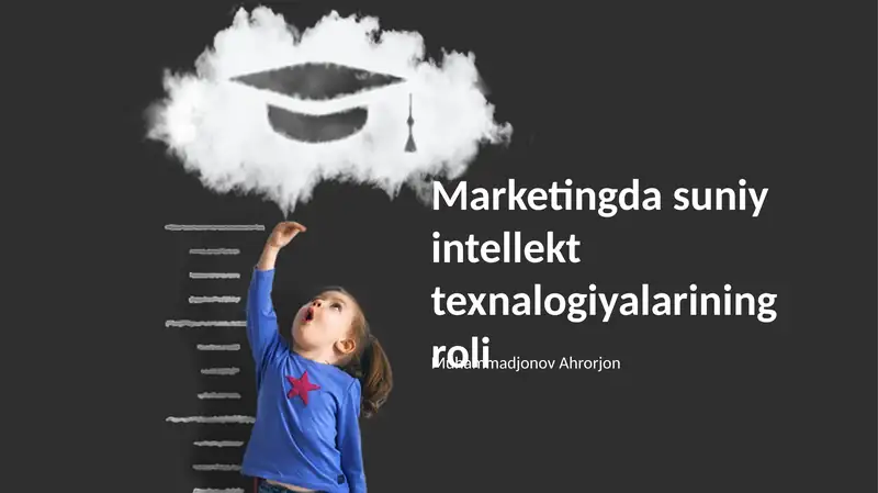 Marketingda suniy intellekt texnalogiyalarining roli