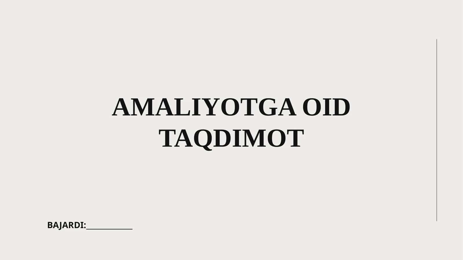 AMALIYOTGA OID TAQDIMOT