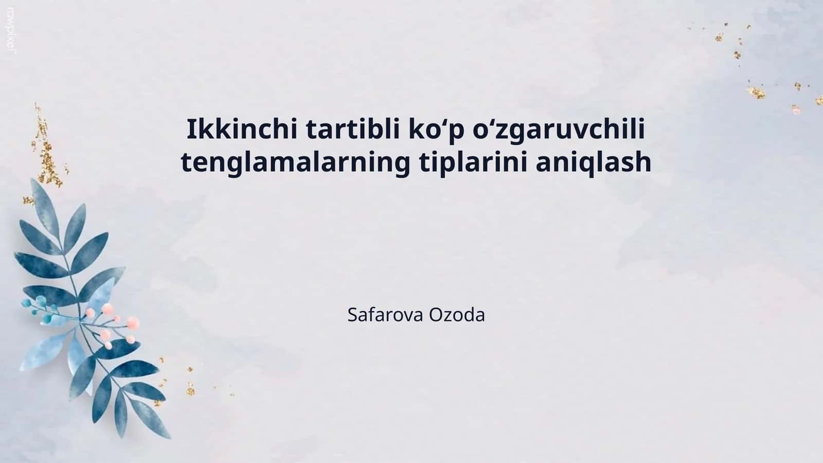 Ikkinchi tartibli koʻp oʻzgaruvchili tenglamalarning tiplarini aniqlash