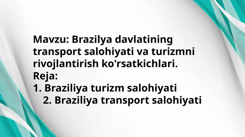 Braziliya davlatining transport salohiyati va turizmni rivojlantirish ko'rsatkichlari.