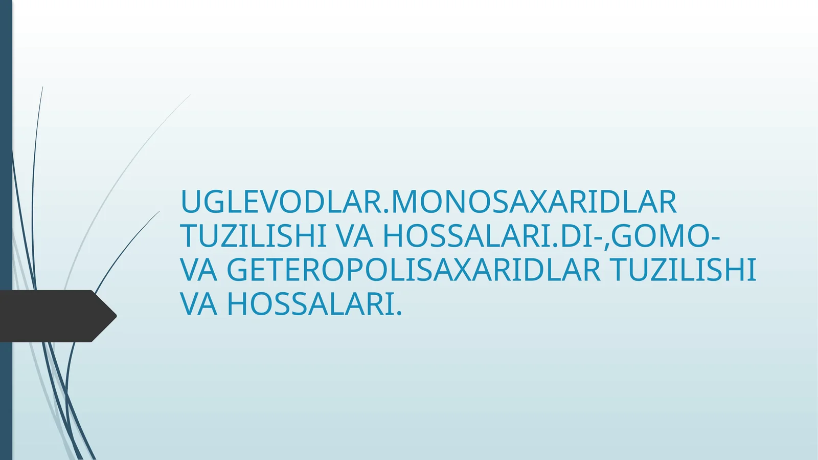Uglevodlar.Monosaxaridlar Tuzilishi va Hossalari