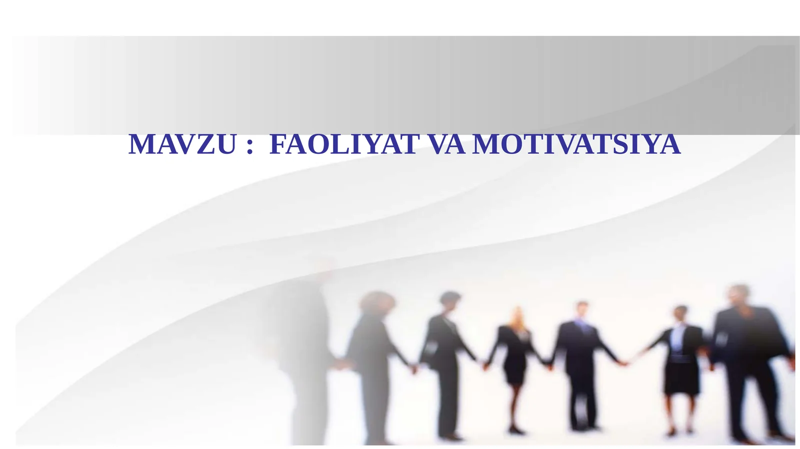 FAOLIYAT VA MOTIVATSIYA