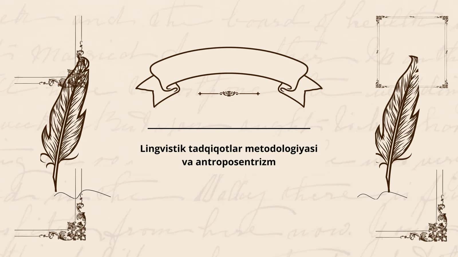 Lingvistik tadqiqotlar metodologiyasi va antroposentrizm