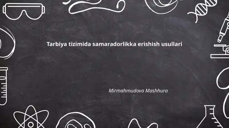 Tarbiya tizimida samaradorlikka erishish usullari