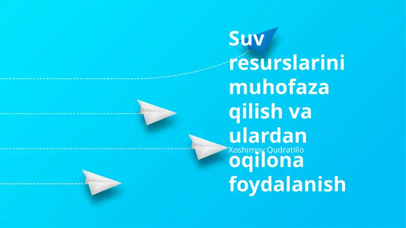 Suv resurslarini muhofaza qilish va ulardan oqilona foydalanish