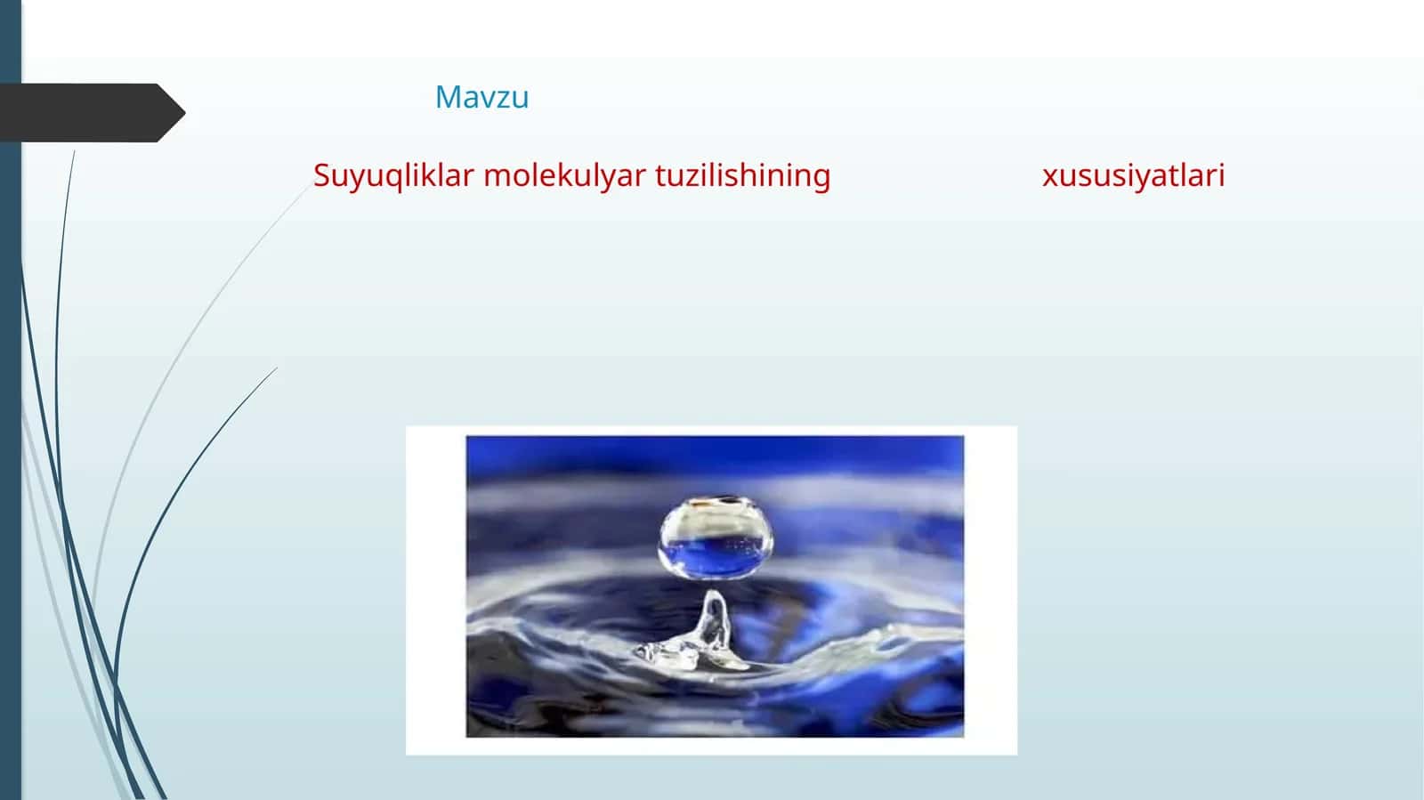 Suyuqliklar molekulyar tuzilishining xususiyatlari