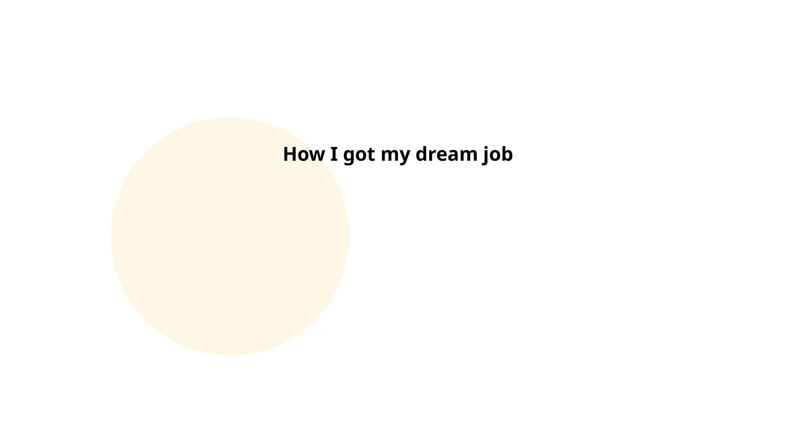 How I got my dream job