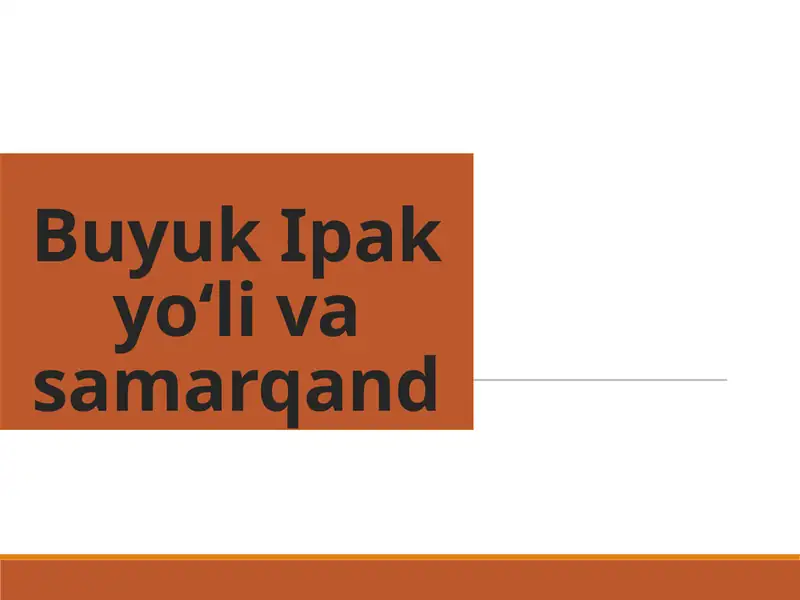 Buyuk Ipak yo'li va Samarqand