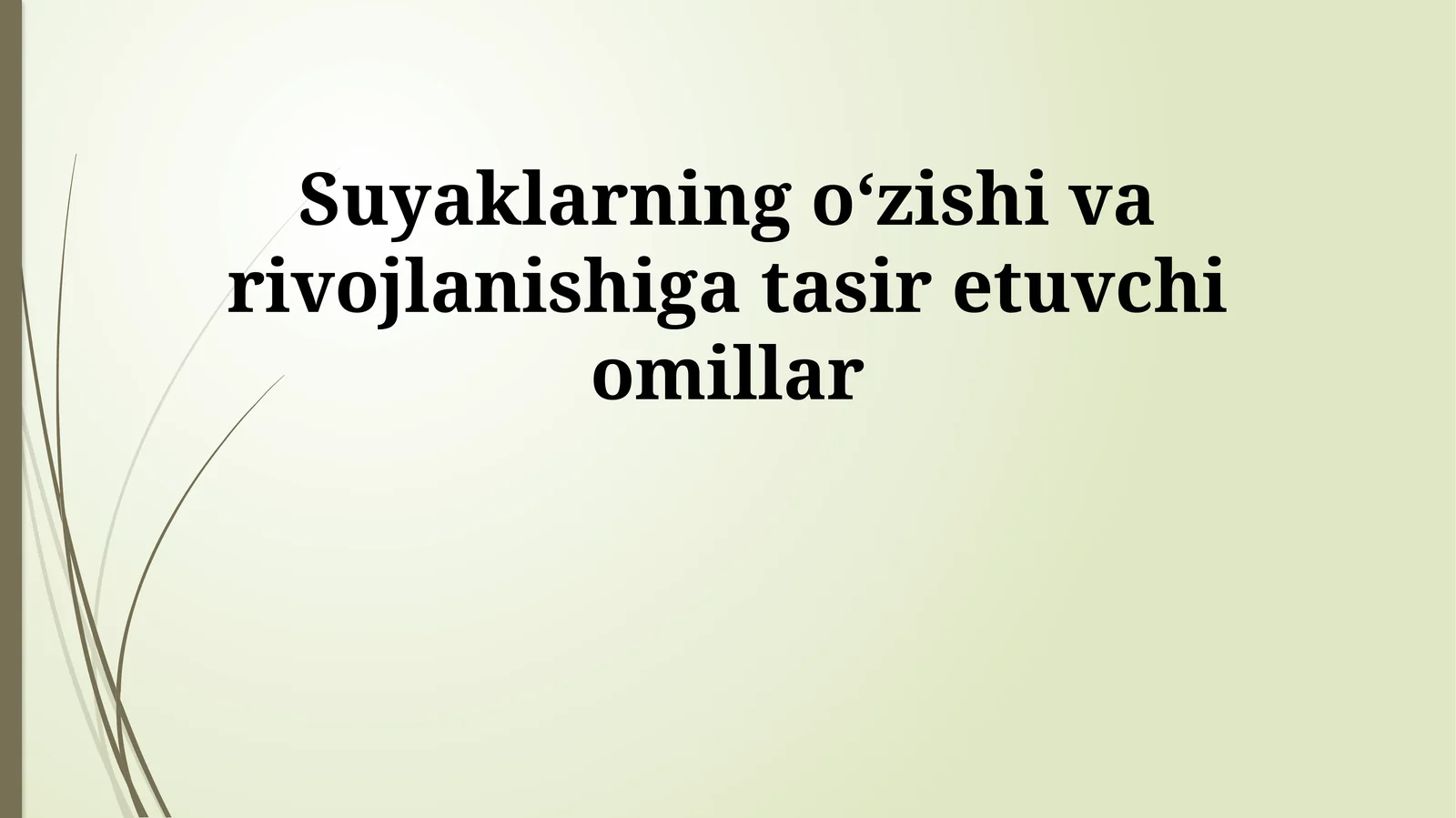 Suyaklarning oʻzishi va rivojlanishiga tasir etuvchi omillar