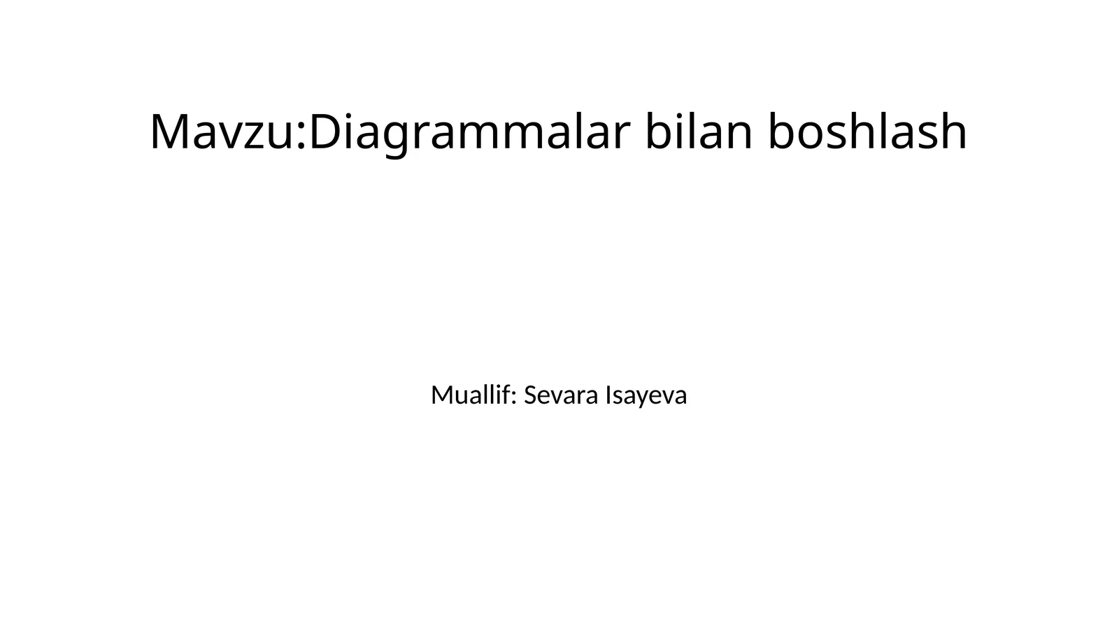 Diagrammalar bilan boshlash