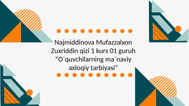 O`quvchilarning ma`naviy axloqiy tarbiyasi