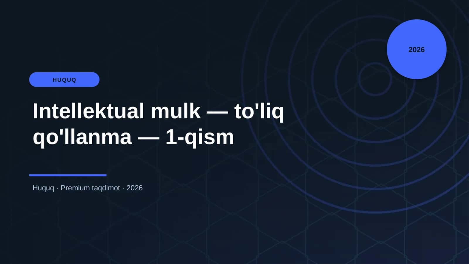 Intellektual mulk — to'liq qo'llanma — 1-qism