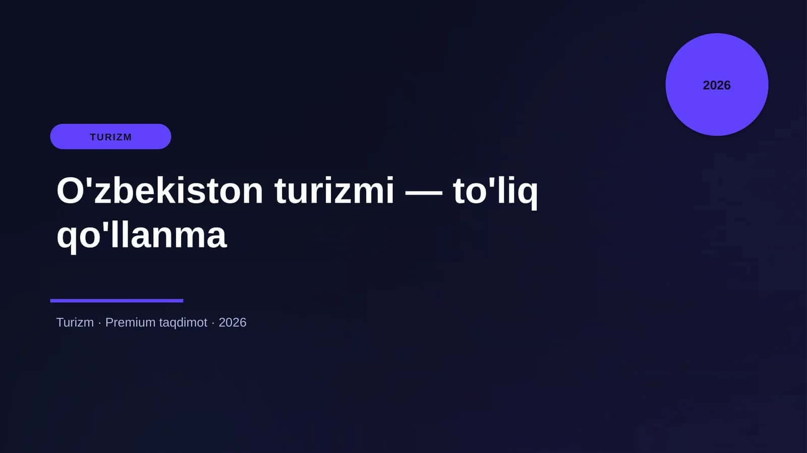 O'zbekiston turizmi — to'liq qo'llanma