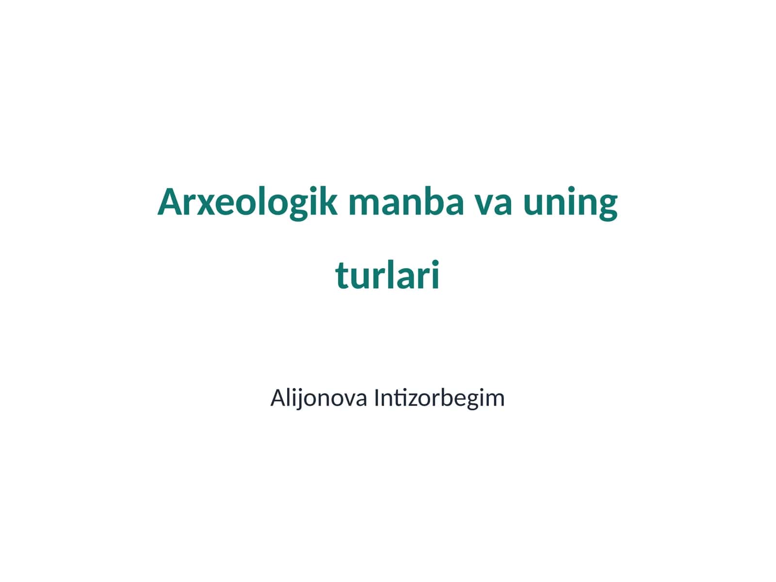 Arxeologik manba va uning turlari