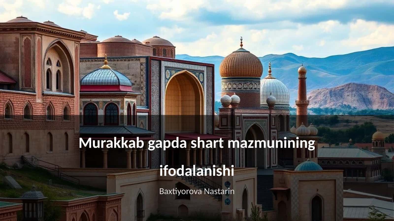 Murakkab gapda shart mazmunining ifodalanishi