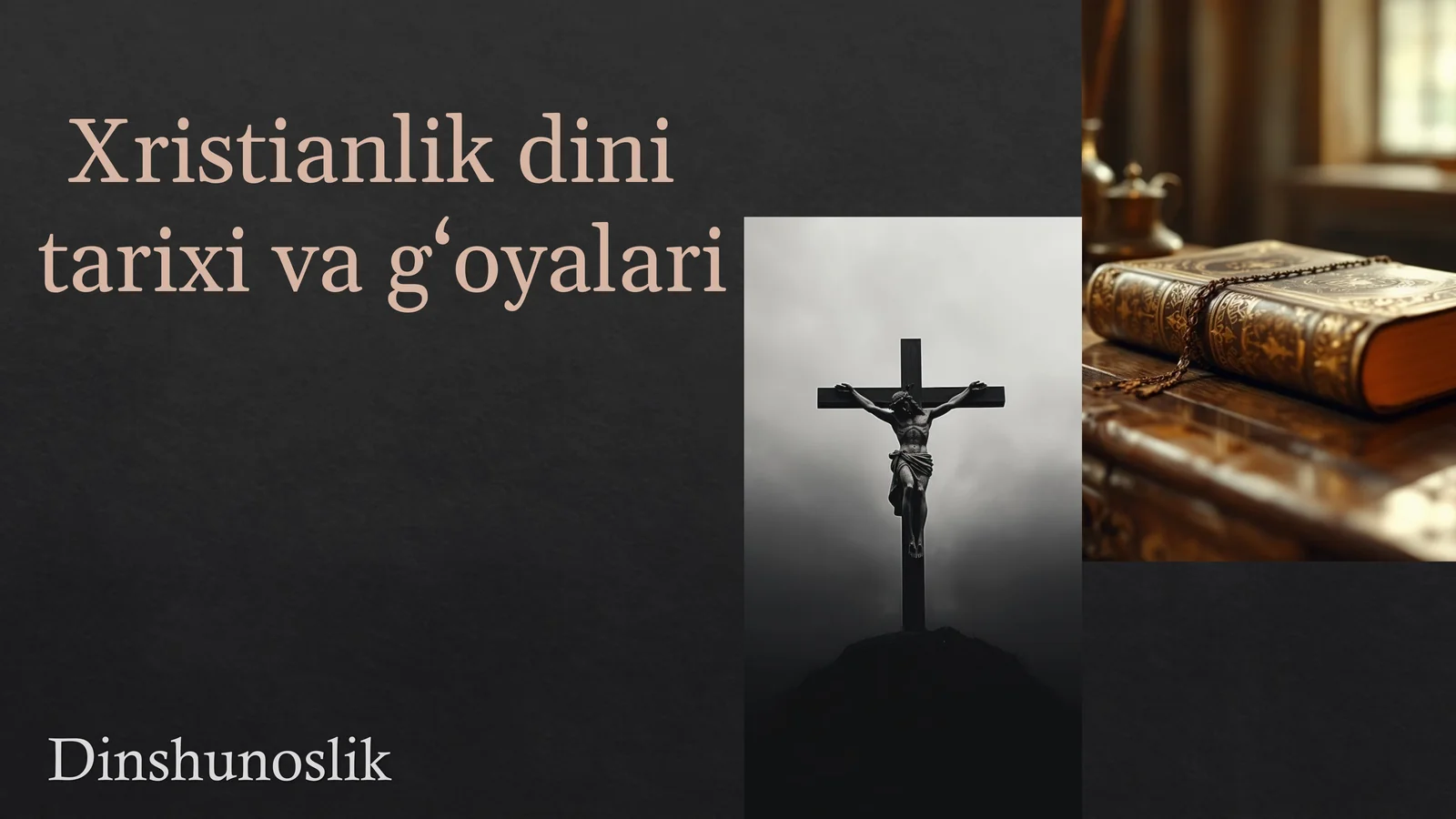 Xristianlikdini tarixi va g‘oyalari