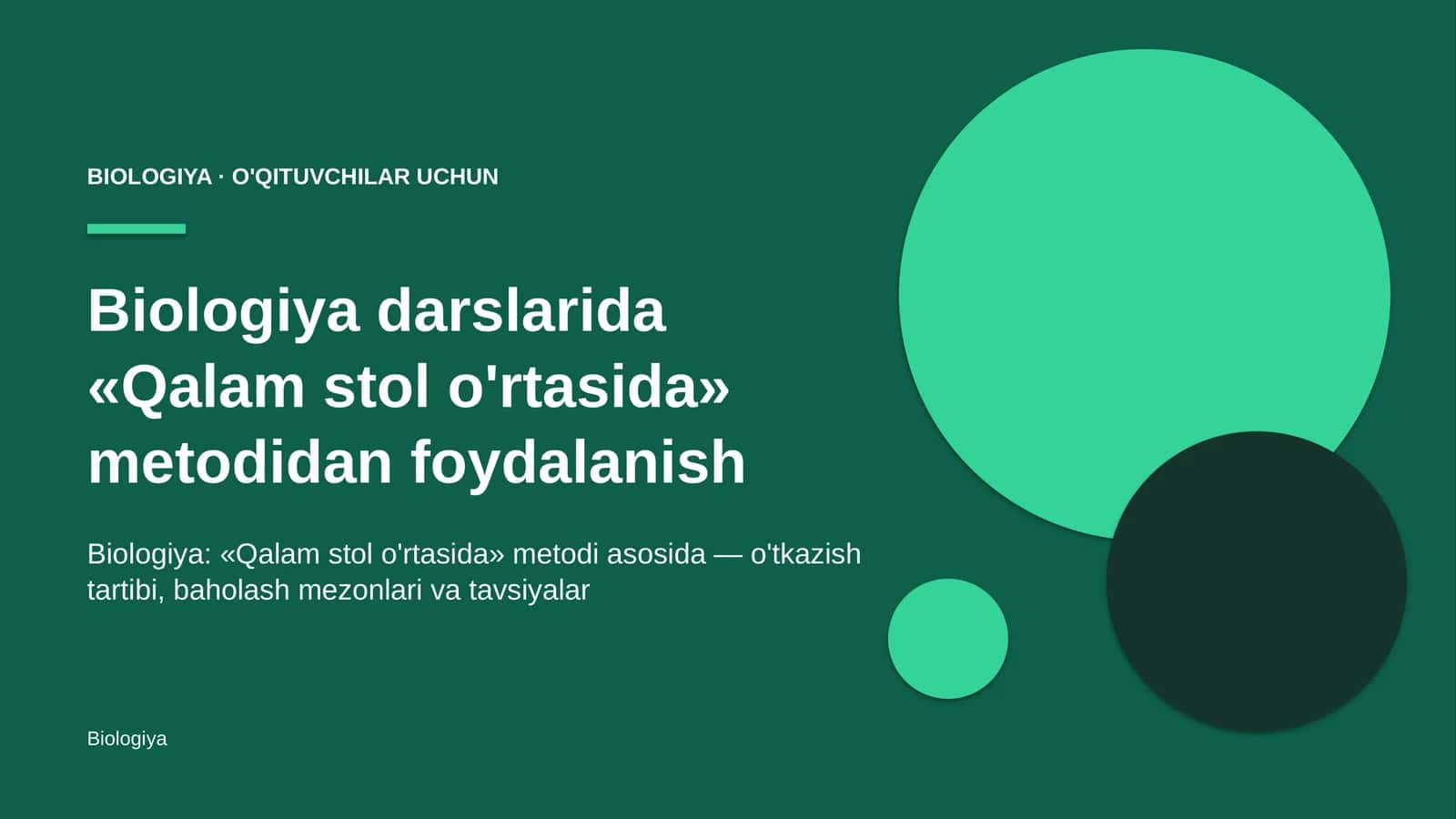 biologiya darslarida qalam stol o'rtasida metodidan foydalanish 4844