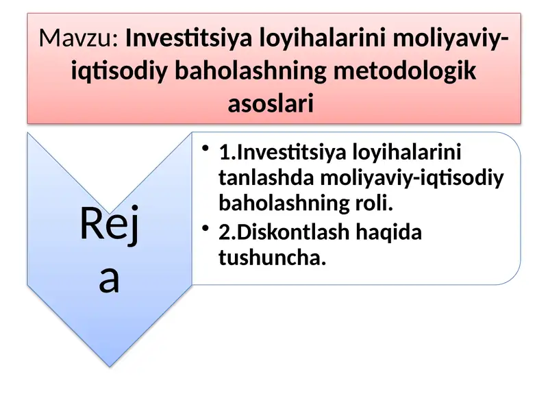 Investitsiya loyihalarini moliyaviy-iqtisodiy baholashning metodologik asoslari