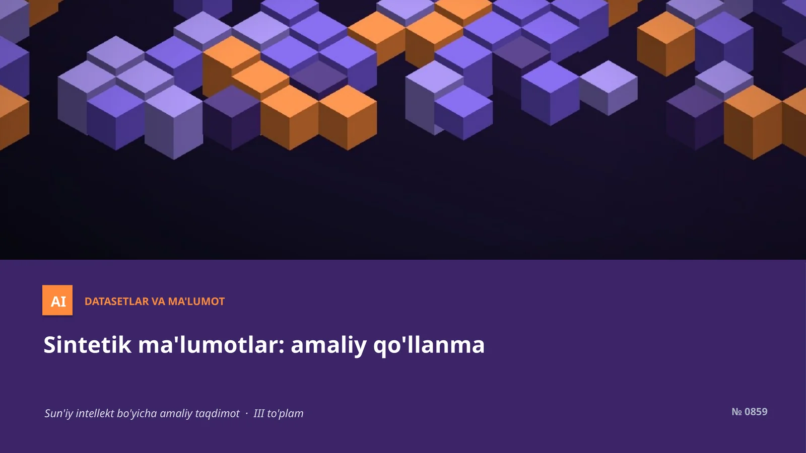 Sintetik ma'lumotlar: amaliy qo'llanma
