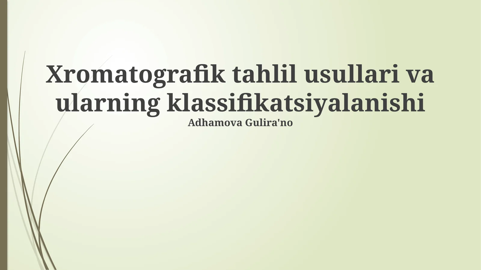 Xromatografik tahlil usullari va ularning klassifikatsiyalanishi