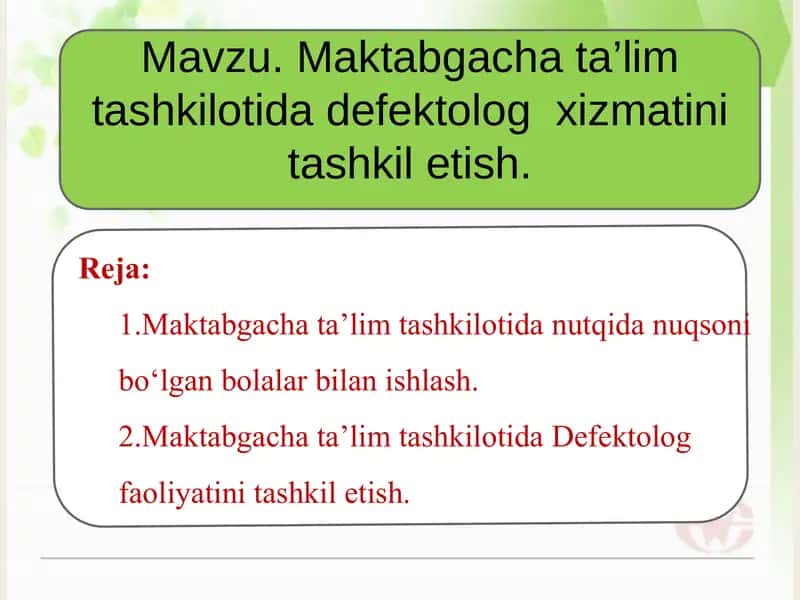 Maktabgacha ta’lim tashkilotida defektolog xizmatini tashkil etish.