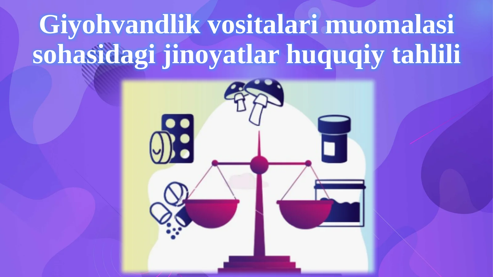 Giyohvandlik vositalari muomala sifatida jinoyatlar huquqiy tahlili