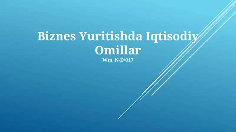 Biznes Yuritishda Iqtisodiy Omillar