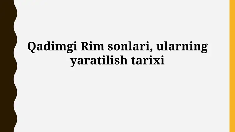 Qadimgi Rim sonlari, ularning yaratilishi ta'rixi