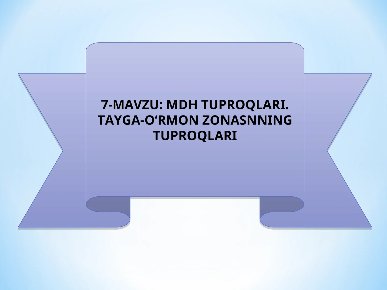 MDH TUPROQLARI. TAYGA-O‘RMON ZONASNNING TUPROQLARI