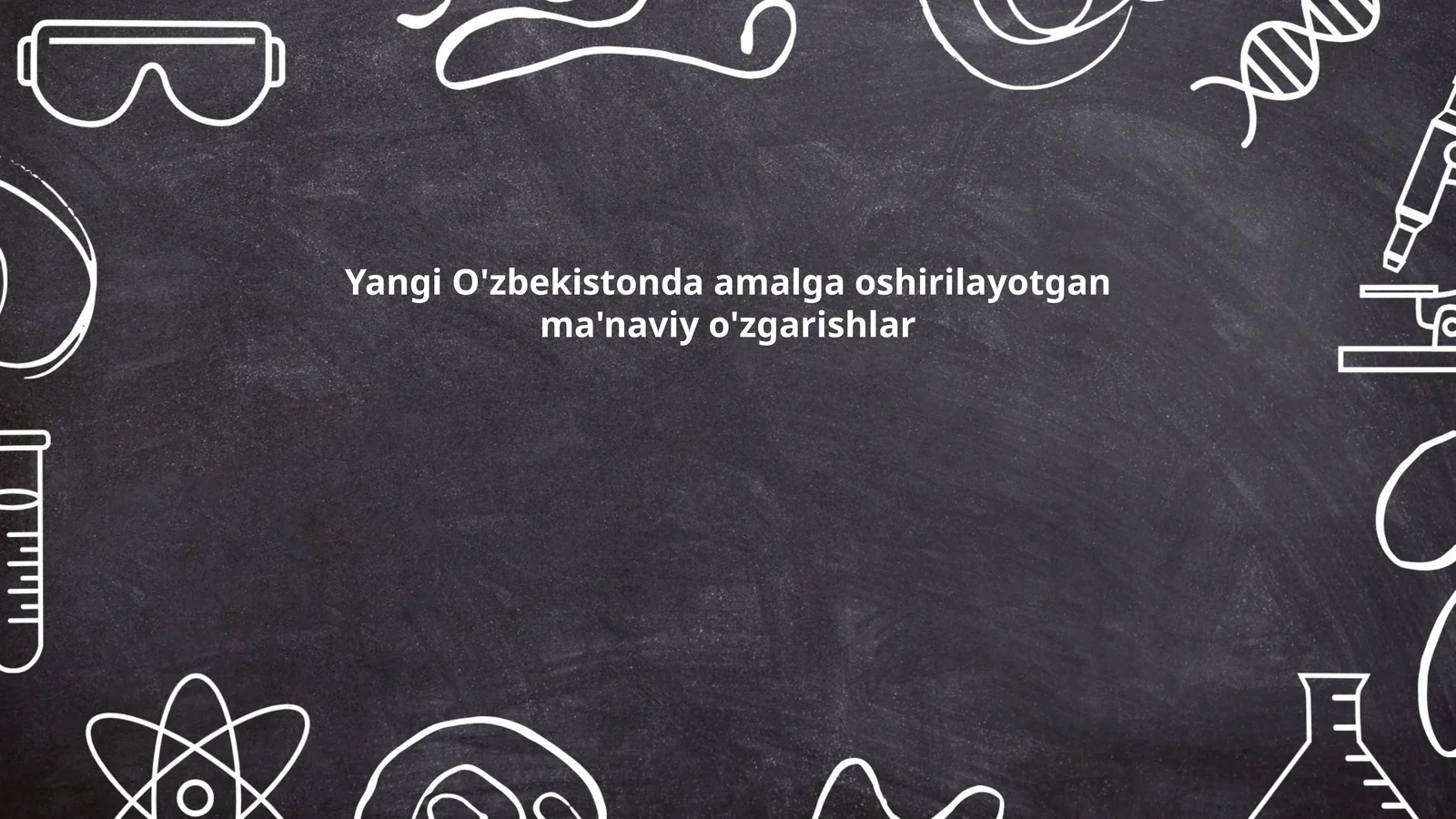Yangi O'zbekistonda amalga oshirilayotgan ma'naviy o'zgarishlar