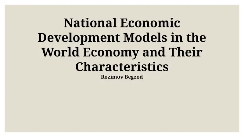 National Economic Development Models in the World Economy and Their Characteristics