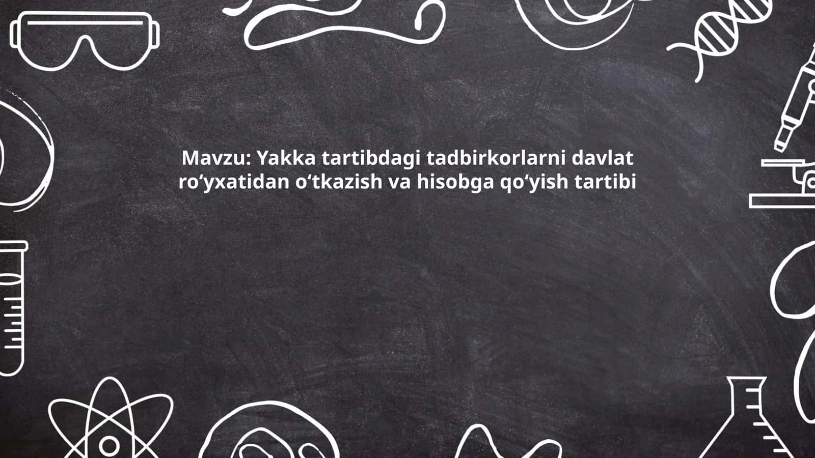 Yakka tartibdagi tadbirkorlarni davlat roʻyxatidan oʻtkazish va hisobga qoʻyish tartibi