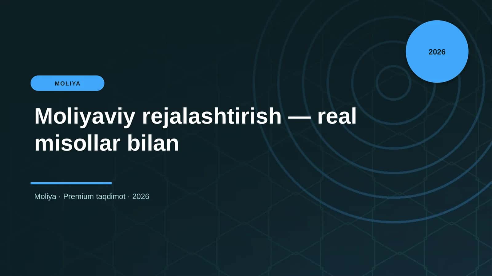 Moliyaviy rejalashtirish — real misollar bilan
