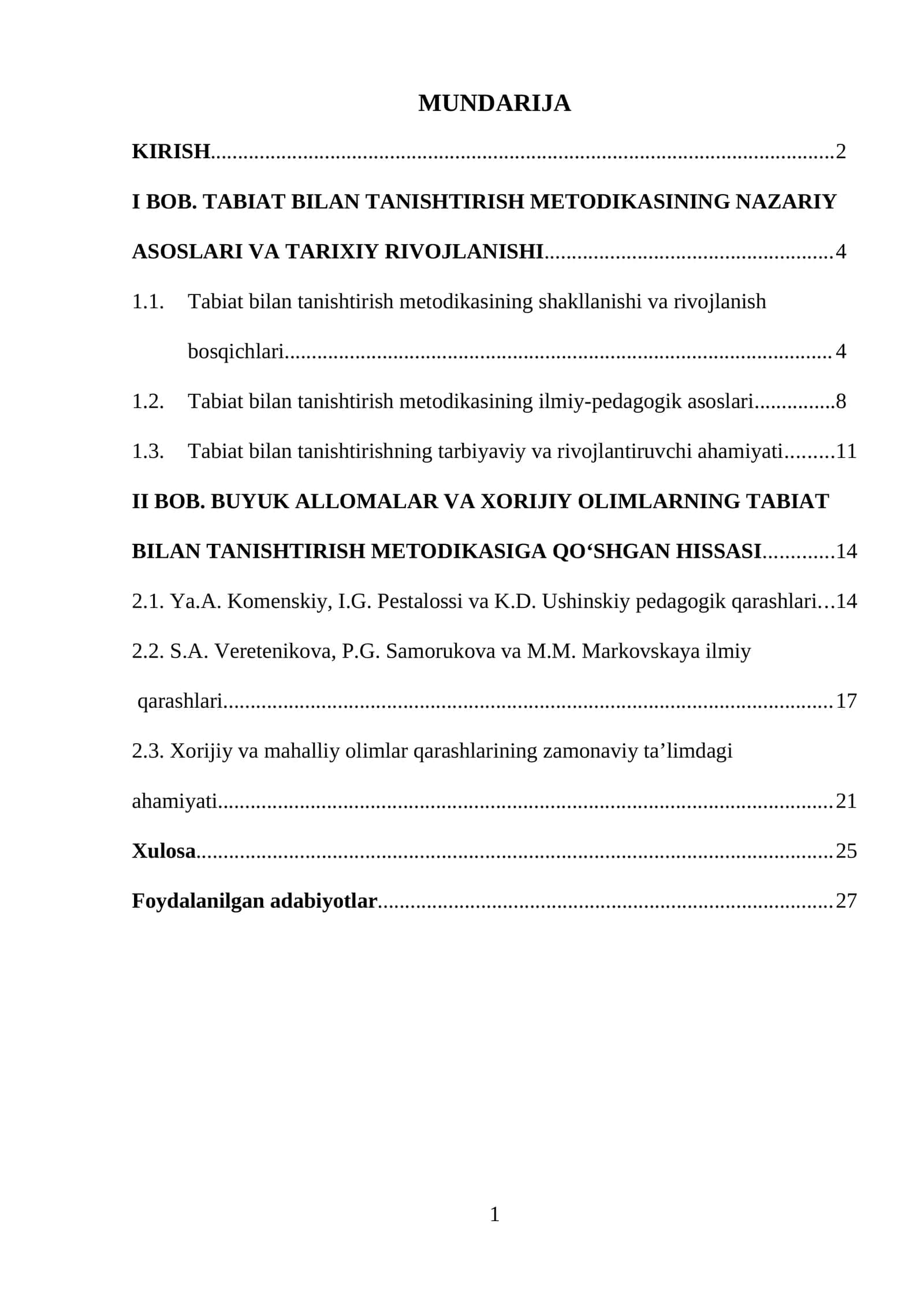 Tabiat bilan tanishtirish metodikasi fanining rivojlanishida buyuk allomalar, horij olimlari fikr va mulohazalari va qarashlari haqida ma’lumotlar berish (Ya.A. Komenskiy I.G.Pestalossi K.D. Ushinskiy S.A. Veretenikova P.G. Samorukova M.M. Markovskaya va boshqalar)