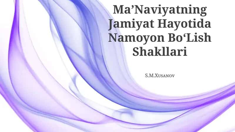 Ma’Naviyatning Jamiyat Hayotida Namoyon Bo‘Lish Shakllari