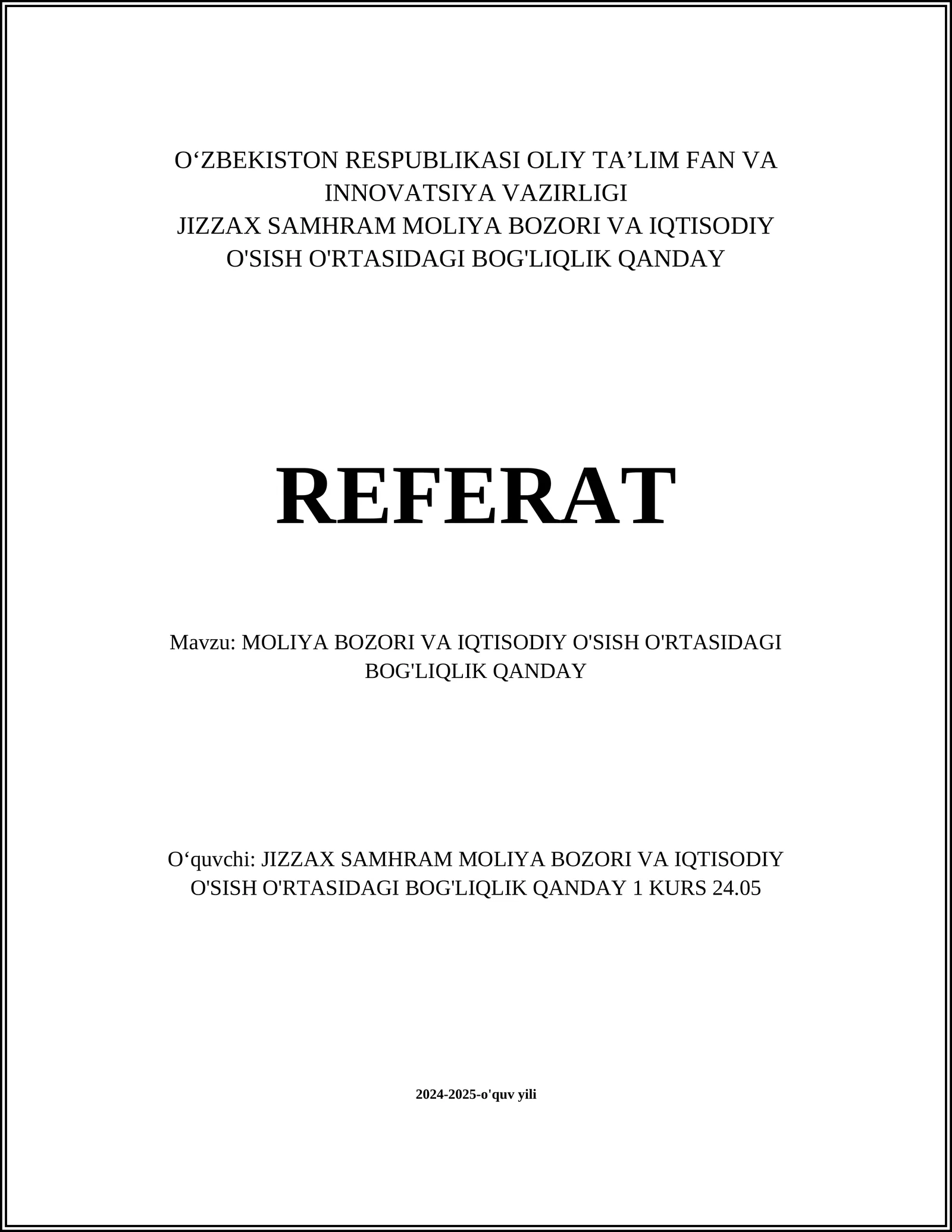 MOLIYA BOZORI VA IQTISODIY O'SISH O'RTASIDAGI BOG'LIQLIK QANDAY REFERAT